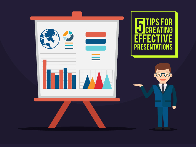 5 Tips for Creating Effective Presentations
