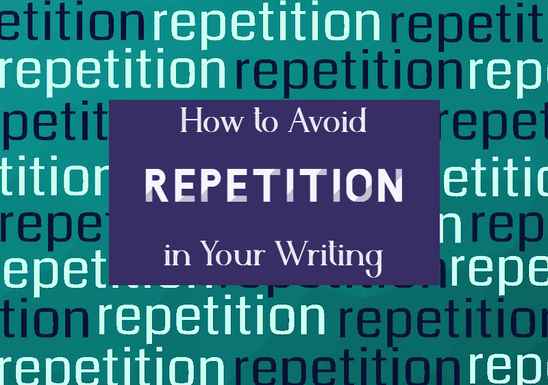 repetition-and-redundancy-are-enemies-of-decent-writing